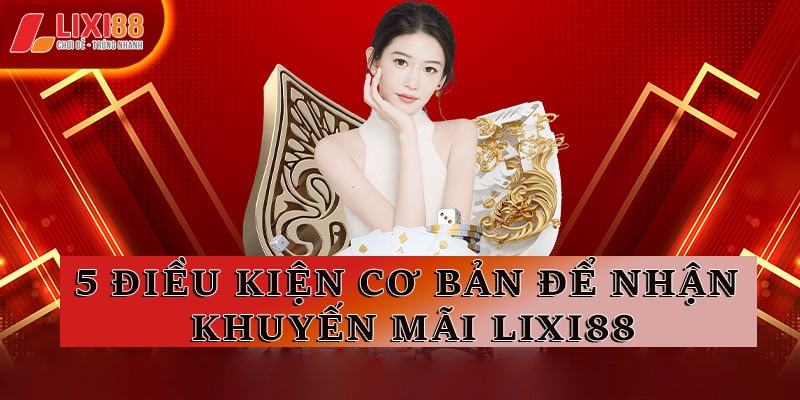 5 điều kiện cơ bản để nhận ưu đãi mà người chơi cần tuân thủ