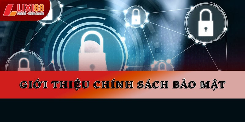 Giới thiệu chính sách bảo mật 