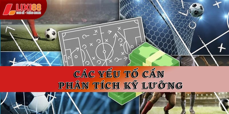 Các yếu tố cần phân tích kỹ lưỡng