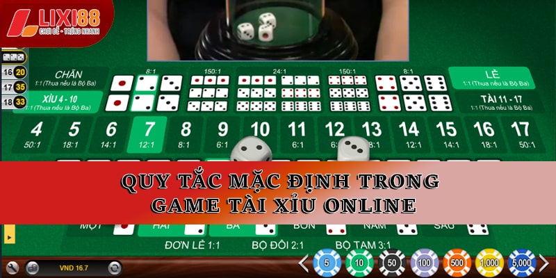 Quy tắc mặc định trong game tài xỉu online