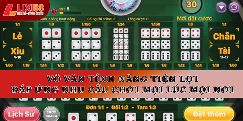 Vô vàn tính năng tiện lợi, đáp ứng nhu cầu chơi mọi lúc mọi nơi